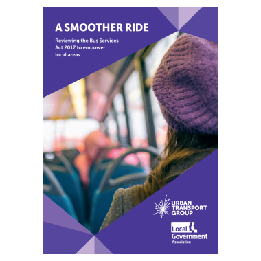 A smoother ride - Reviewing the Bus Services Act 2017 to empower local areas - report cover